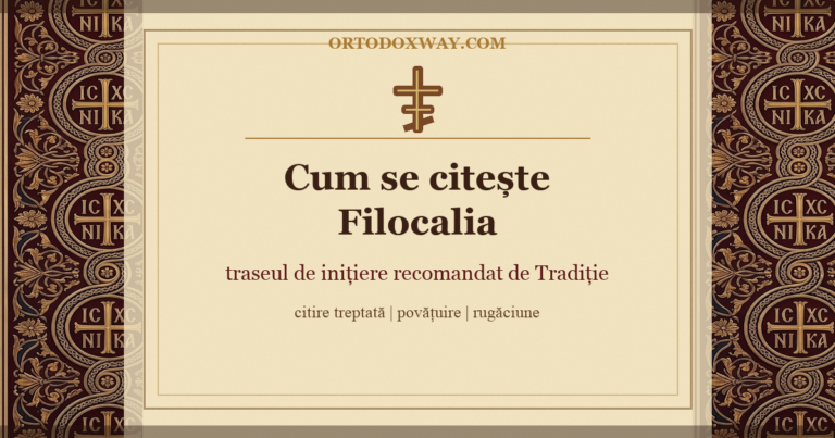 Cum se citește Filocalia: traseul de inițiere pe care tradiția îl recomandă