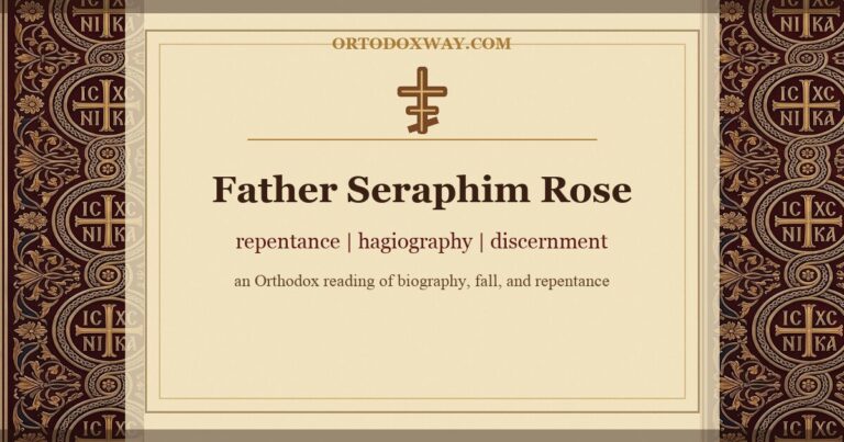 Father Seraphim Rose: Repentance, Hagiography, and Discernment