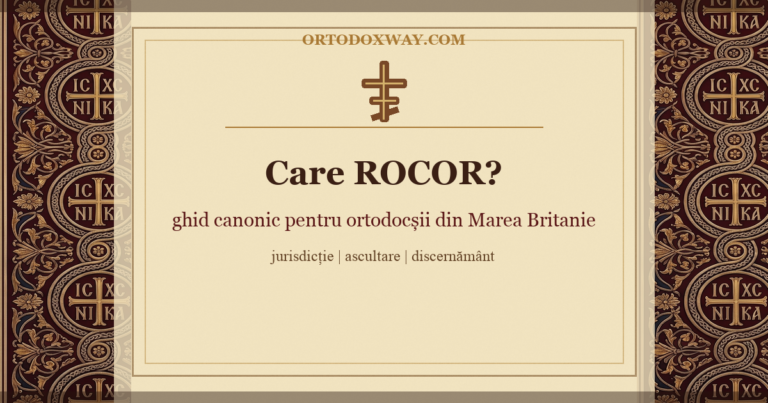Care ROCOR? Ghid canonic pentru ortodocșii din Marea Britanie