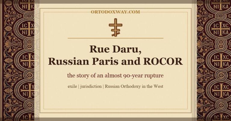 Rue Daru, Russian Paris and ROCOR: the story of an almost 90-year rupture