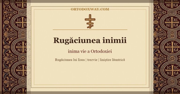 Rugăciunea inimii — inima vie a Ortodoxiei