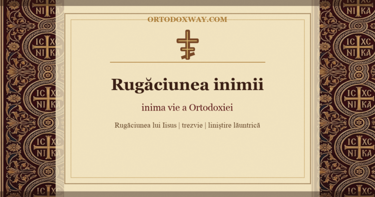 Rugăciunea inimii — inima vie a Ortodoxiei