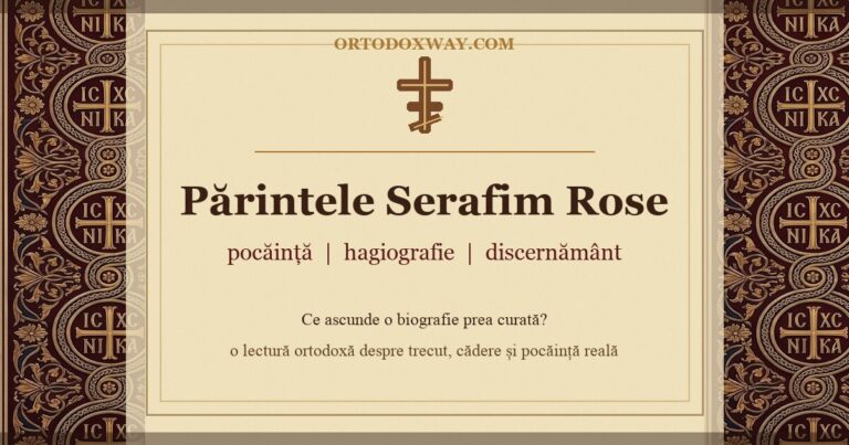 Părintele Serafim Rose între pocăință, hagiografie și discernământ