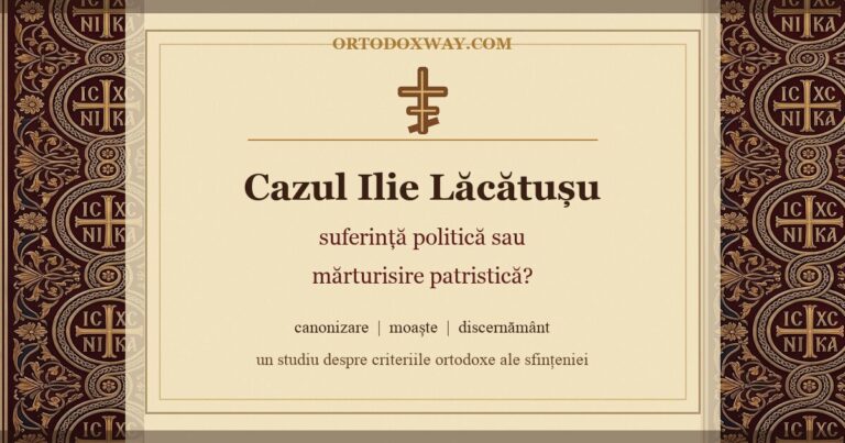 Cazul Ilie Lăcătușu: suferință politică sau mărturisire patristică?