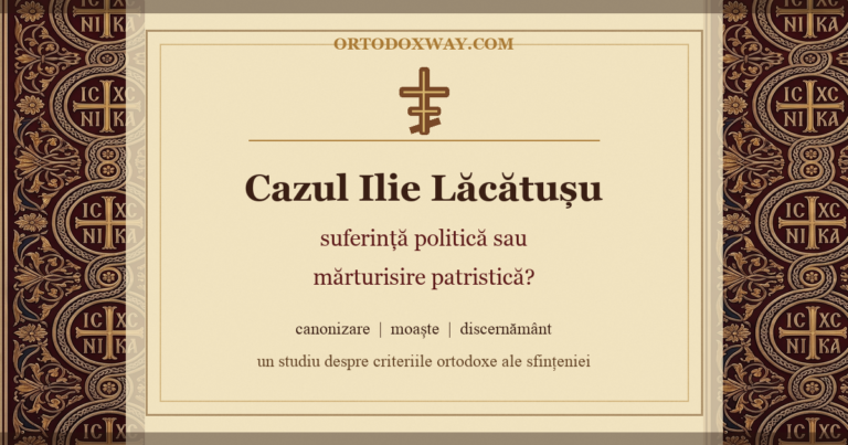 Cazul Ilie Lăcătușu: suferință politică sau mărturisire patristică?