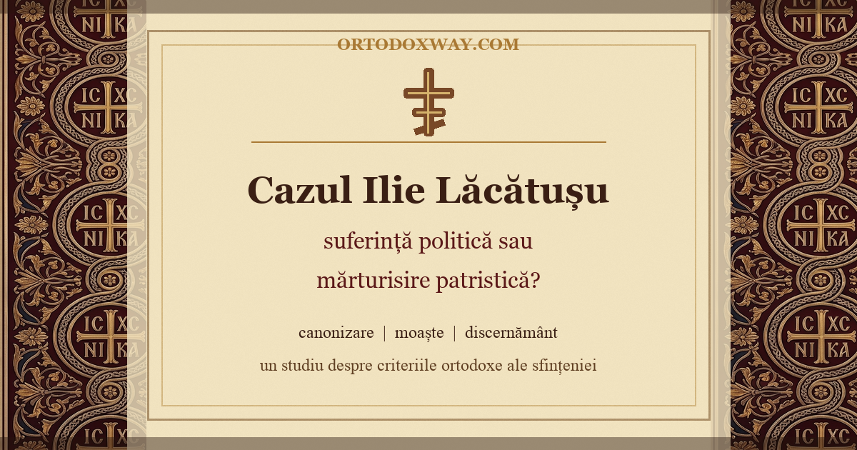 Cazul Ilie Lăcătușu: poate suferința politică deveni mărturisire patristică?