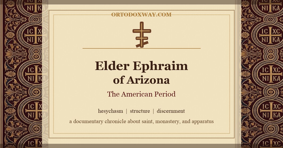 Elder Ephraim of Arizona — The American Period