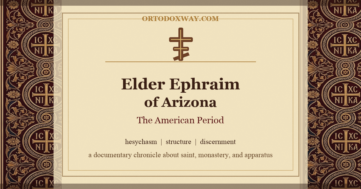 Elder Ephraim of Arizona — The American Period