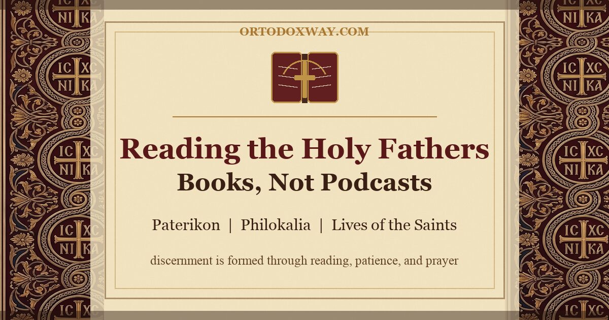 Why We Must Read the Holy Fathers. Books, Not Podcasts