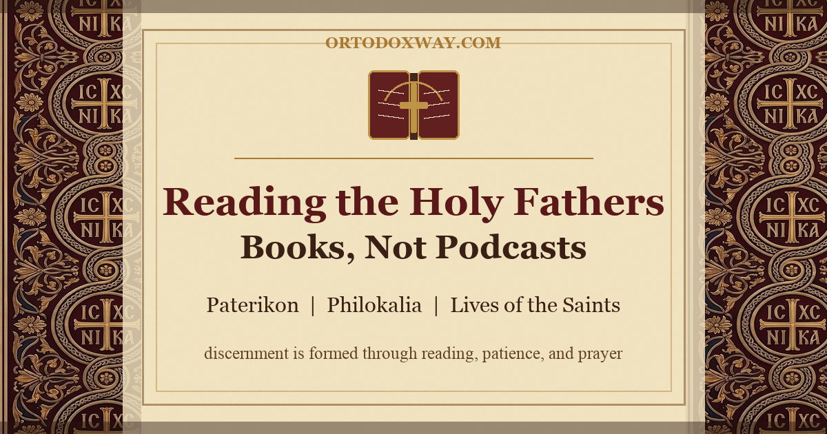 Why We Must Read the Holy Fathers. Books, Not Podcasts