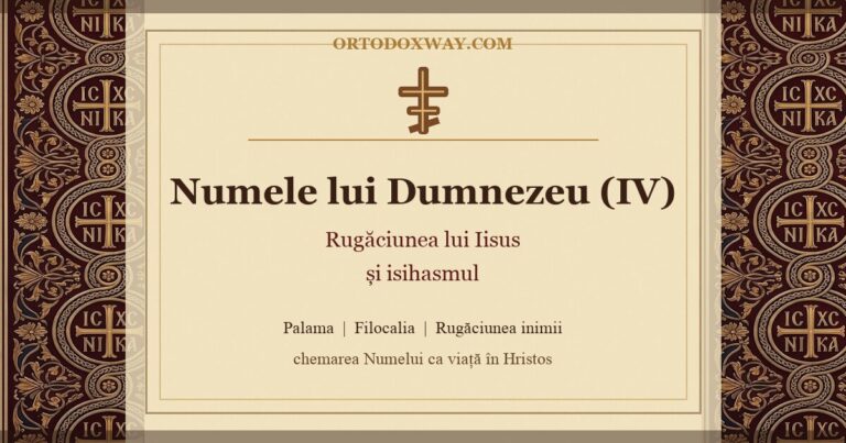 Numele lui Dumnezeu (IV): Rugăciunea lui Iisus și isihasmul
