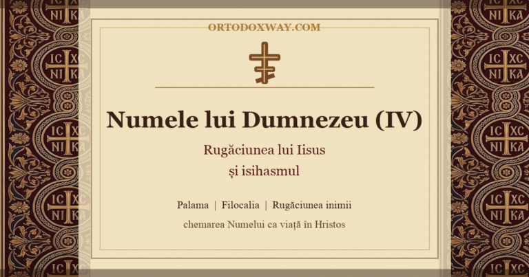 Numele lui Dumnezeu (IV): Rugăciunea lui Iisus și isihasmul