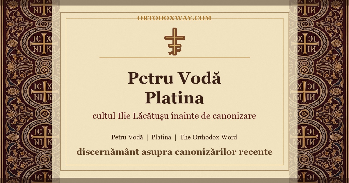 De la Mănăstirea Petru Vodă la Platina: internaționalizarea cultului Părintelui Ilie Lăcătușu înainte de canonizare