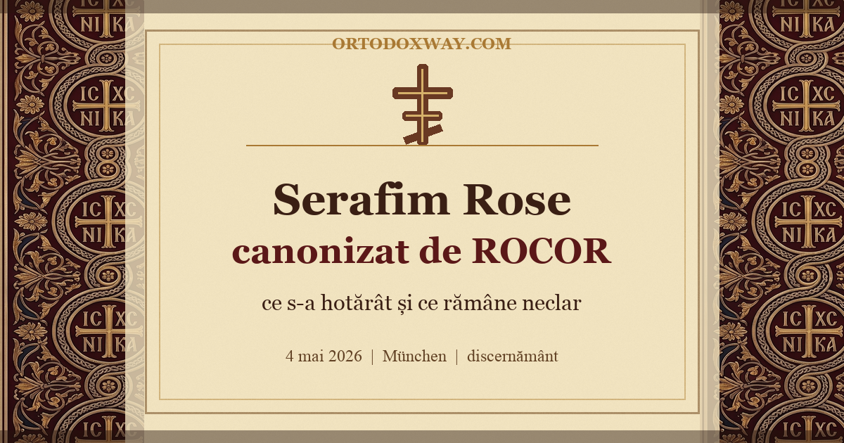 Serafim Rose canonizat de ROCOR: ce s-a întâmplat la München și ce rămâne neclar