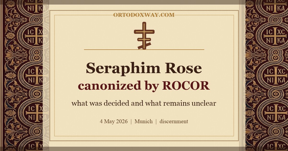 Seraphim Rose Canonized by ROCOR: What Happened in Munich and What Remains Unclear