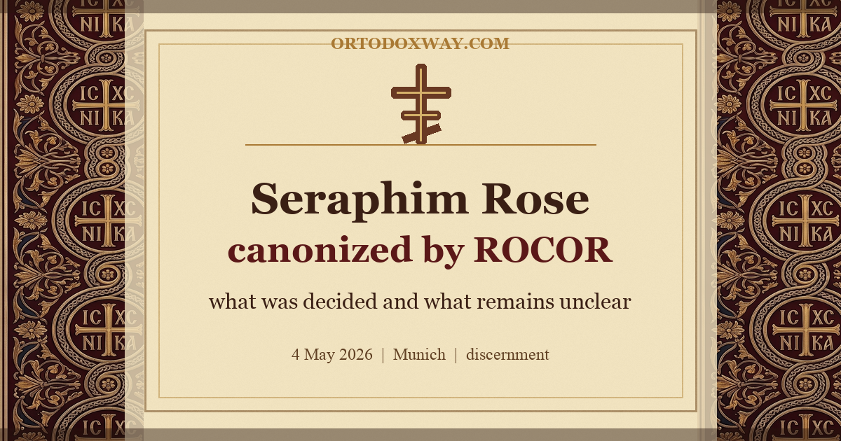Seraphim Rose Canonized by ROCOR: What Happened in Munich and What Remains Unclear