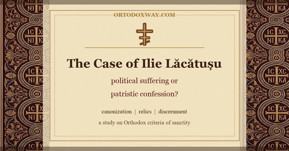 The Case of Ilie Lăcătușu: Can Political Suffering Become Patristic Confession?