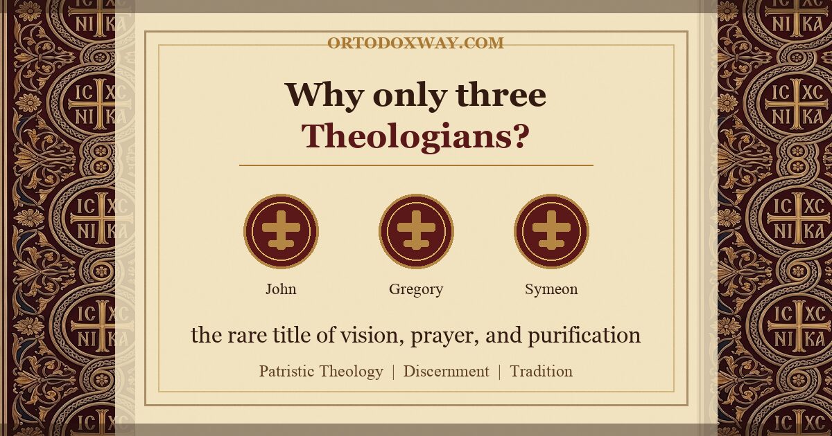 Why are there only three Theologians in the Orthodox Church?