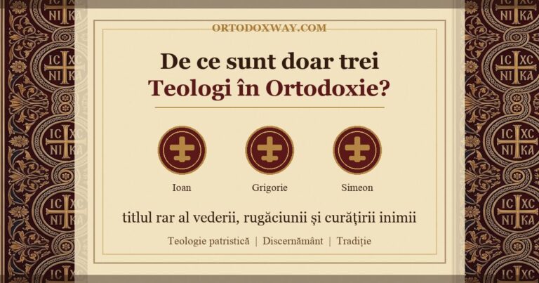 De ce sunt doar trei Teologi în Ortodoxie?