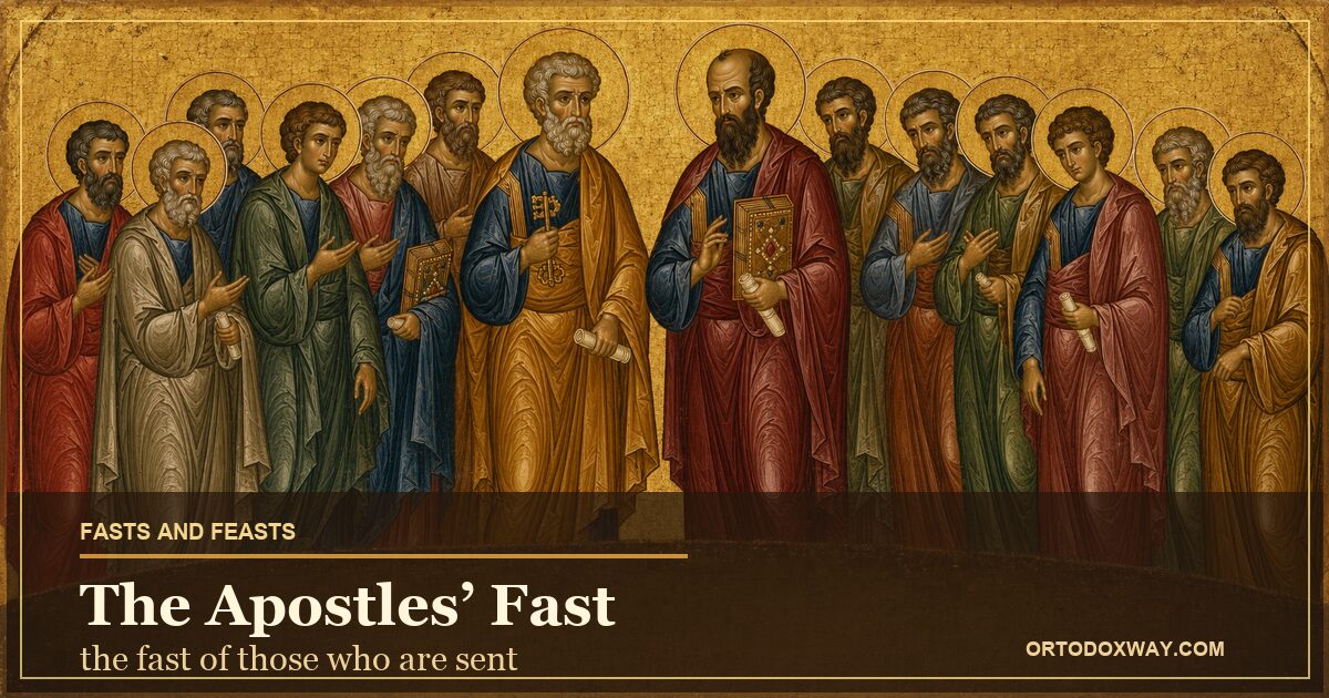 Saints Peter and Paul — the Apostles’ Fast