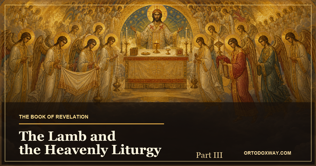 The Heavenly Liturgy, with Christ the Great High Priest and angels serving around the altar